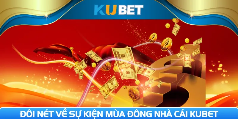 Đôi nét về sự kiện mùa đông nhà cái Kubet