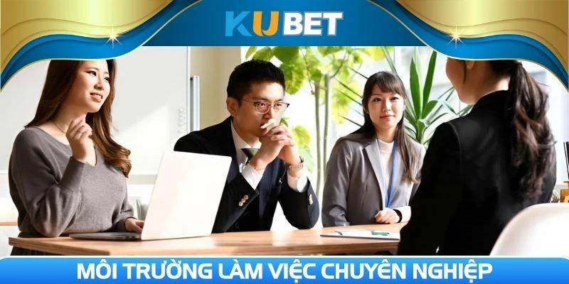 Môi trường làm việc cực kỳ thoải mái