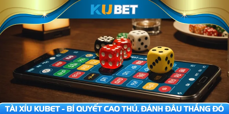 Tài xỉu Kubet